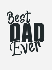 Best Dad Ever T Shirt Design