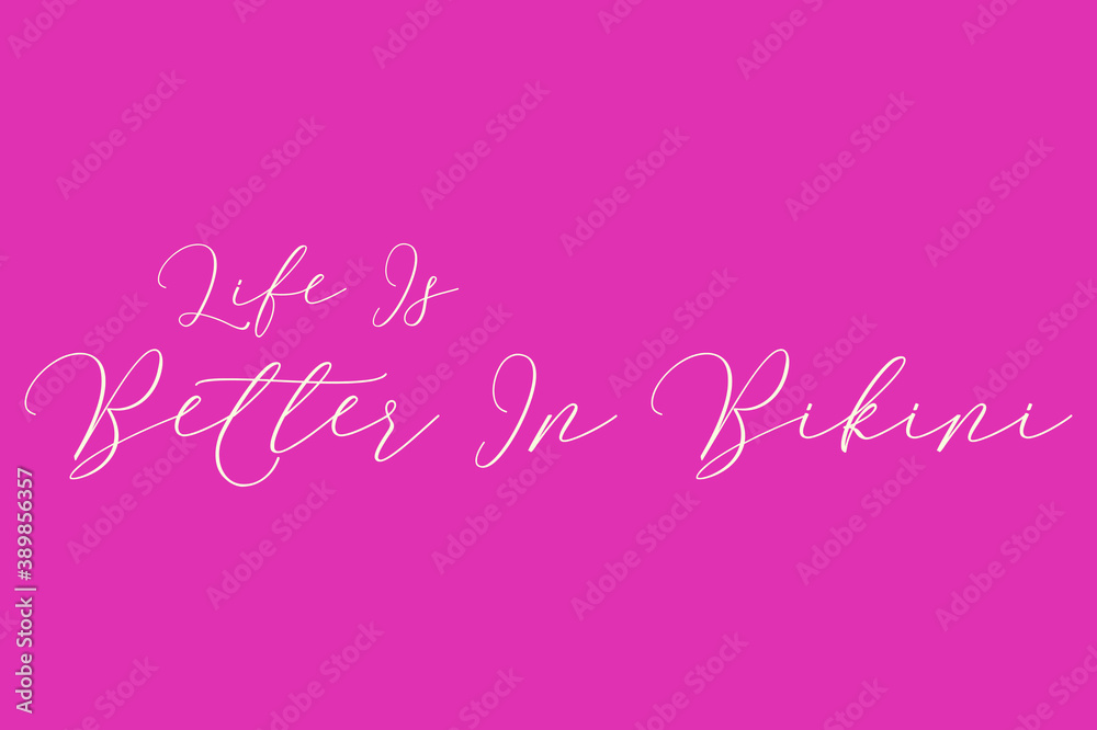 Fototapete life is better in bikini cursive typography light pink color text on dork pink background