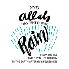 Obraz premium Allah has sent down rain from the sky and given life thereby to the earth after its lifelessness.