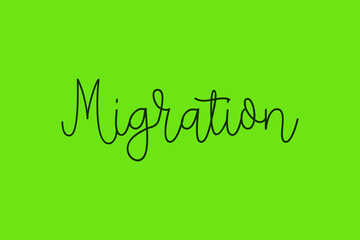Migration Cursive Calligraphy Dork Green Color Text On Green Background