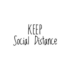 ''Keep Social DIstance''  Word Lettering