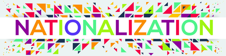 creative colorful (nationalization) text design, written in English language, vector illustration.
