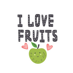 I love fruits lettering in scandinavian style. Vector lettering inscription with apple. Fruit print for t-shirt