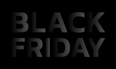 Black Friday sale banner or poster. Discount design template with black text and black background for promo flyer, label. Vector illustration.