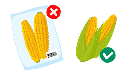 Ban single use plastic, stop sign. Choose plastic free. Zero Waste shopping concept. Packed corn in plastic bag with prohibition sign. Corn only with leaves with permitting sign.