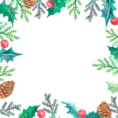 Fototapeta na wymiar Watercolor Christmas frame with fir branches and berries, leaves, cones, Christmas decor, flowers, perfect for postcards, posters, stickers, covers.