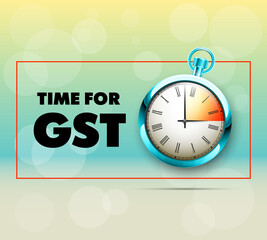 inscription GST and alarm timer clock drawn on poster. Good and Services Tax concept banner. GST time tax pocket watch. TIME FOR GST Season finance concept. Analog clock on bright background