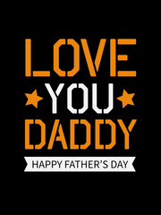 Love You Daddy Father's Day T Shirt Design