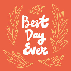 Best day Hand drawn lettering logo for social media content 