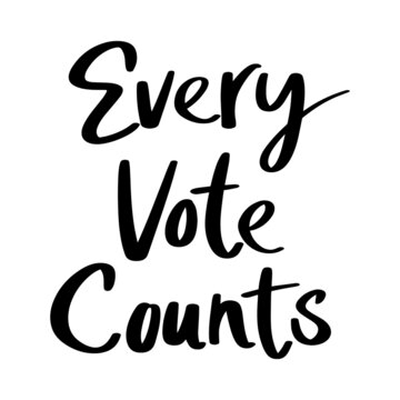 Every vote counts. Election day campaign flyer. Typographic quote about the importance of voting