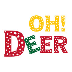 Merry Christmas text. Oh! Deer Star Text. Christmas Display Lettering. Xmas text isolated on white for postcard, poster, banner design element.