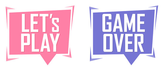 Let’s Play, Game over, banners design template, vector illustration