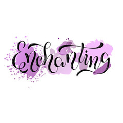 Vector illustration of enchanting brush lettering for banner, flyer, poster, clothes, postcard, shop, cafe logo, advertisement design. Handwritten text for template, signage, billboard, print, decor 
