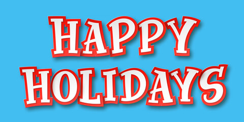 Happy Holidays - 3d effect Colorful Craft Paper Lettering. Trendy typeface for festive decorative design. Easy recolor vector illustration EPS10.