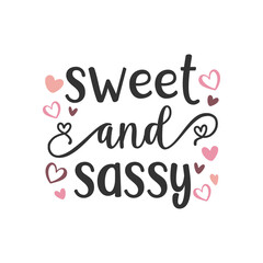 Naklejka na ściany i meble Sweet and sassy quote lettering design