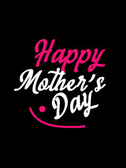 Obraz premium Happy Mother's Day T Shirt Design
