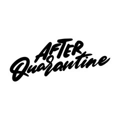 Naklejka premium Inscription after quarantine, Handwritten bold brush font.