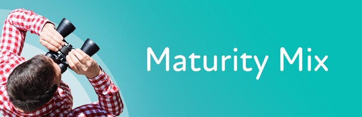 Maturity Mix. Man observing with binoculars. Focus on text/word. Panorama format. Blue/turquoise...