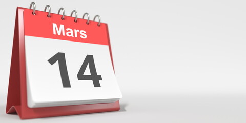 March 14 date written in French on the flip calendar page, 3d rendering