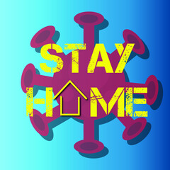 Stay at home slogan with house. Protection campaign or measure to prevent from coronavirus or COVID-19. Stay home quote text hashtag. Coronavirus or COVID 19 is a pandemic that occur around the world 