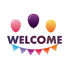 welcome label lettering with colors garlands and balloons helium