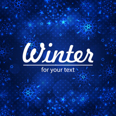 Winter background with space for your text. Christmas Greeting Card. New Year frame with snowflakes. Winter template. Christmas backdrop. New Year flyer