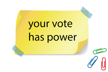 your vote has power word written on yellow sticky notes. 