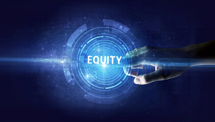 Hand touching EQUITY button, modern business technology concept