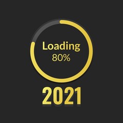 New Year's Concept 2021 with circle loading progress bar in gold on a black screen with a 80% number. Vector Illustration