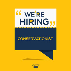 Obraz premium creative text Design (we are hiring Conservationist),written in English language, vector illustration.