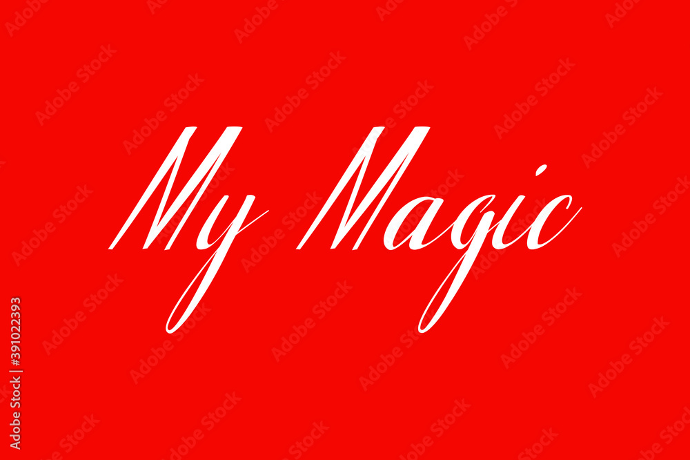 Fototapete My Magic Cursive Typography White Color Text On Red Background