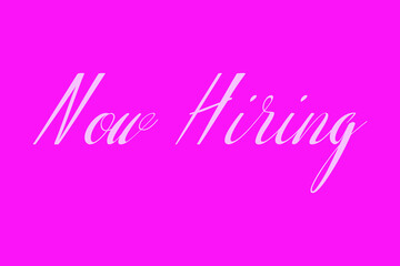 Now Hiring Cursive Typography White Color Text On Dork Pink Background  