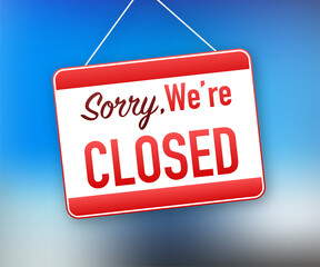 Sorry we re closed hanging sign on white background. Sign for door. Vector illustration.