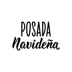 Posada Navidena. Christmas Celebration - in Spanish. Lettering. Ink illustration. Modern brush calligraphy. Mexican traditional Christmas celebration