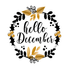 Hello December - wreath with black and gold leaves and mistletoe. Unique design for your greeting cards, banners, flyers and template. Vector illustration in modern style.