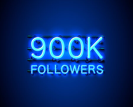 Thank you followers peoples, 900k online social group, neon happy banner celebrate, Vector