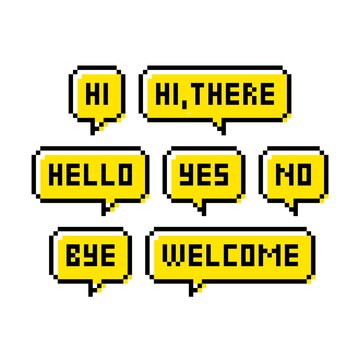 Pixel art 8-bit speech bubbles with text. Greetings, hello, yes, no, bye and welcome. 