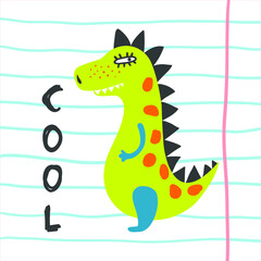 Sceptic dinosaur with agrin and word Cool! Childish vector illustration. Standing grinning dino, colorful isolated element, design for baby boy, girl nursery, card, kids poster, shirt, invitation