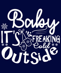 Baby It's Freaking Cold Outside Christmas SVG, Silhouette and cricut Cut Cutting file, Drink UP Grinches It's Christmas, svg files, Drink up Grinches 