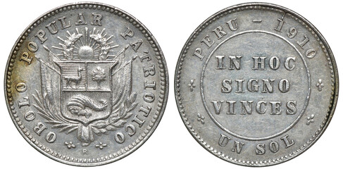 Peru Peruvian silver coin 1 one sol 1910, token coinage, shield with lama, tree and horn of plenty in front of draping flags, motto within circle, denomination and date,
