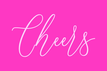 Obraz na płótnie Canvas Cheers Cursive Typography Light Pink Color Text On Dork Pink Background 