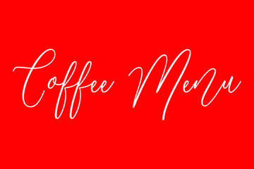 Coffee Menu Cursive Typography White Color Text On Red Background