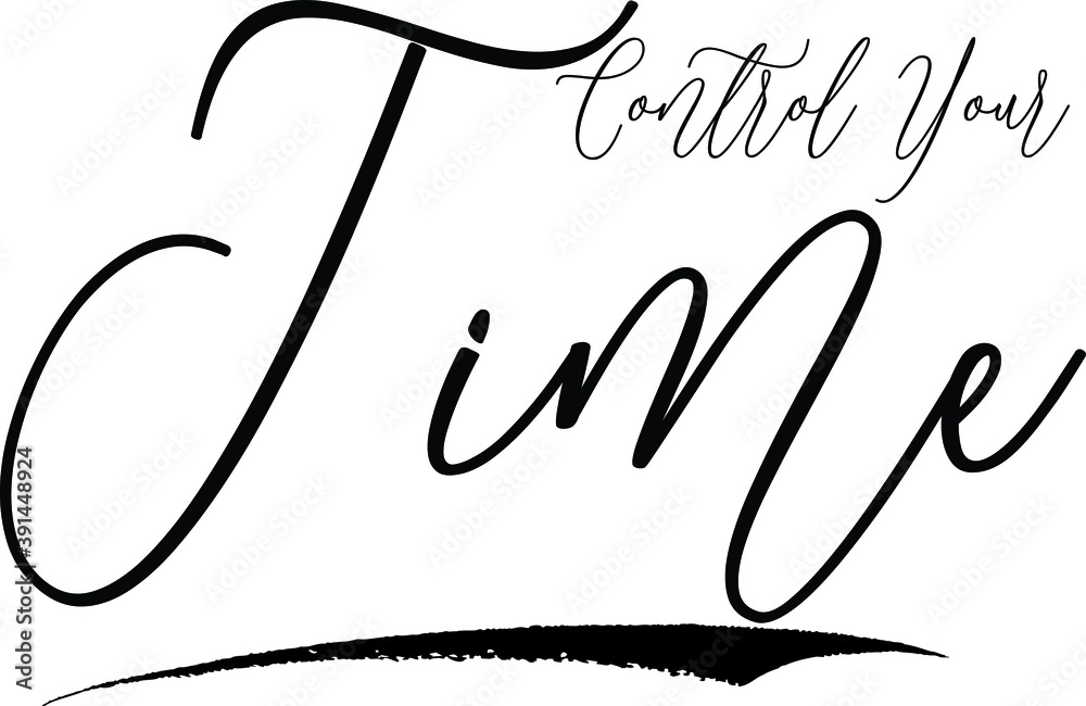 Fototapete control your time handwritten font calligraphy black color text on white background