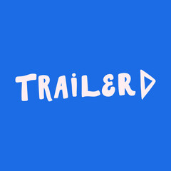 Trailer. Hand drawn lettering logo for social media content