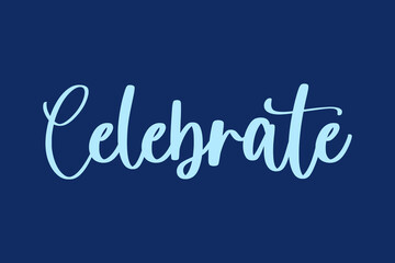 Celebrate Handwritten Font Cyan Color Text On Navy Blue Background