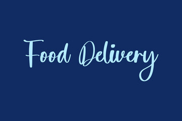 Food Delivery Calligraphy  Cyan Color Text On Navy Blue Background