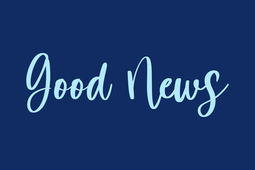 Good News Calligraphy  Cyan Color Text On Navy Blue Background