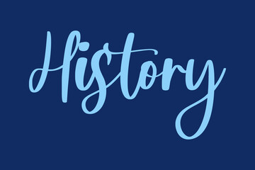 History Calligraphy  Cyan Color Text On Navy Blue Background