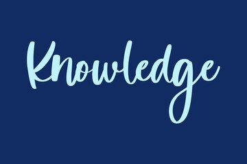 Knowledge. Calligraphy  Cyan Color Text On Navy Blue Background