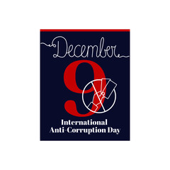 Calendar sheet, vector illustration on the theme of International Anti-Corruption Day on December 9. Decorated with a handwritten inscription DECEMBER and Anti-Corruption icon.